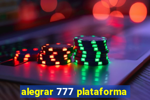 alegrar 777 plataforma