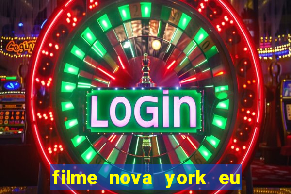 filme nova york eu te amo completo dublado