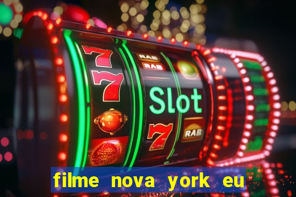 filme nova york eu te amo completo dublado