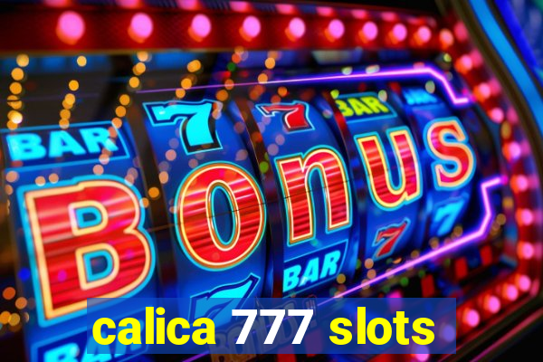 calica 777 slots