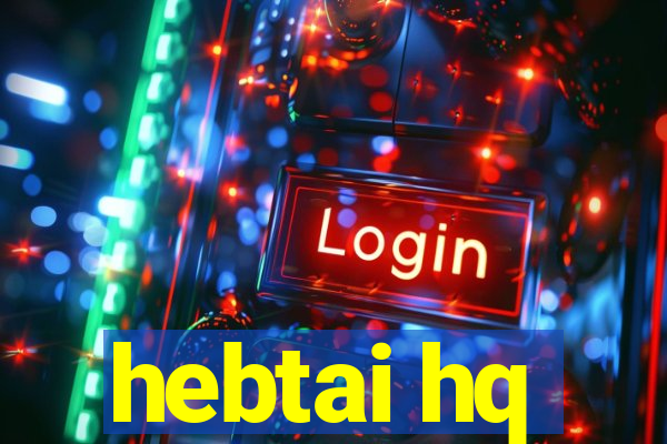 hebtai hq