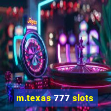 m.texas 777 slots