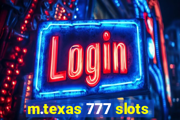 m.texas 777 slots