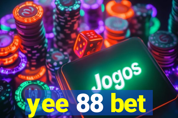 yee 88 bet