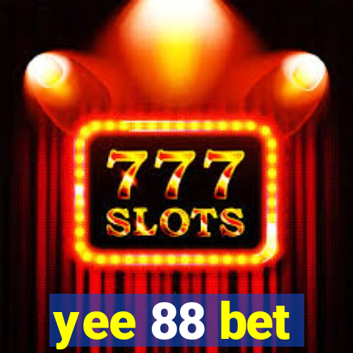 yee 88 bet