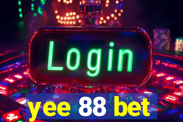 yee 88 bet