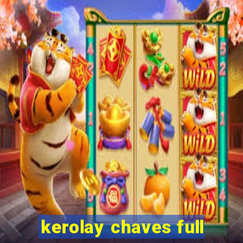 kerolay chaves full