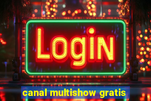 canal multishow gratis