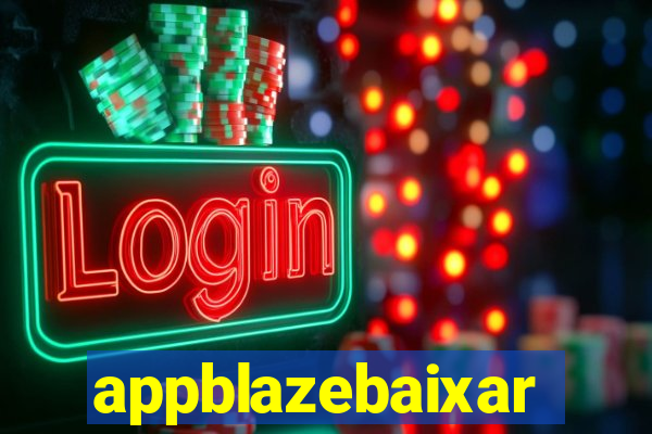 appblazebaixar