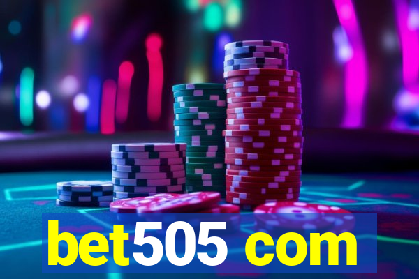bet505 com