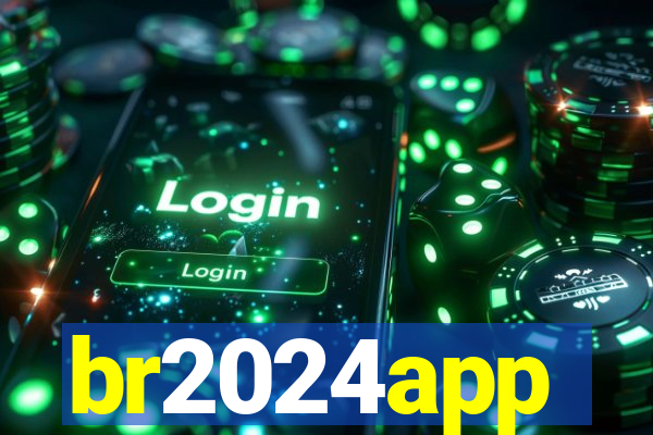 br2024app