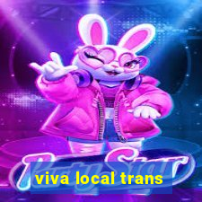 viva local trans