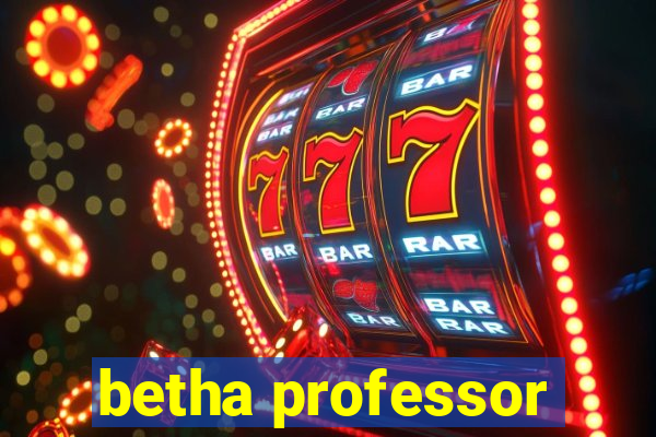 betha professor