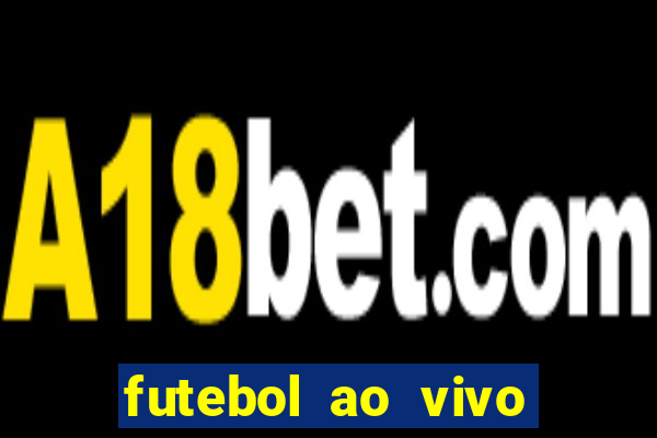 futebol ao vivo mundo fut