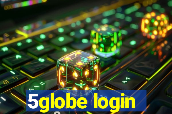 5globe login