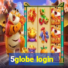 5globe login