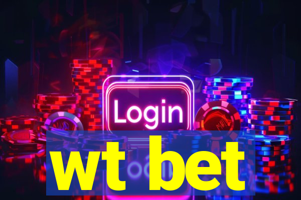 wt bet