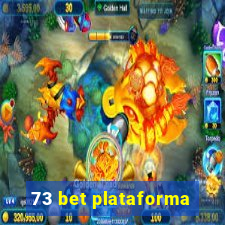 73 bet plataforma