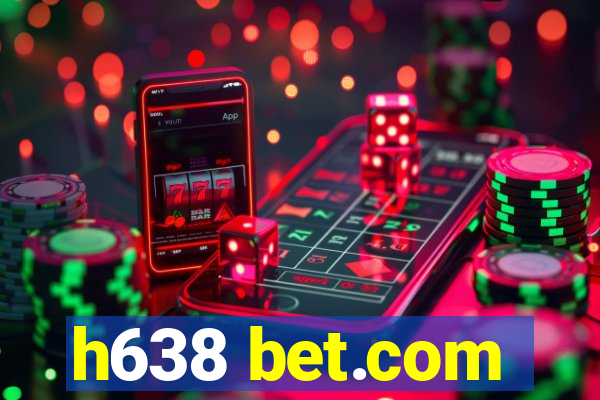 h638 bet.com