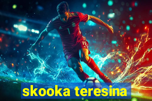 skooka teresina