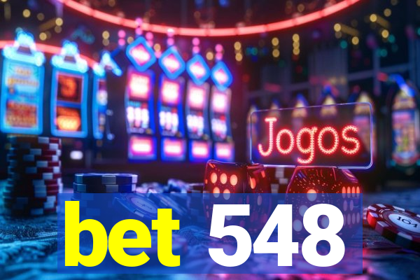 bet 548