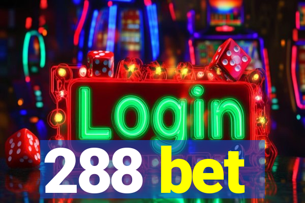 288 bet