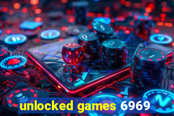 unlocked games 6969