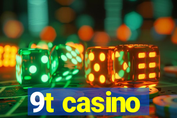 9t casino