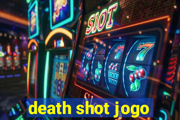 death shot jogo