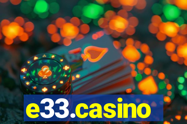 e33.casino
