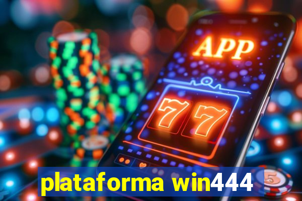 plataforma win444