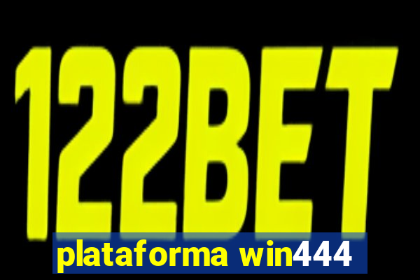 plataforma win444