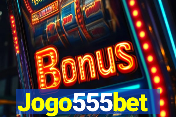 Jogo555bet