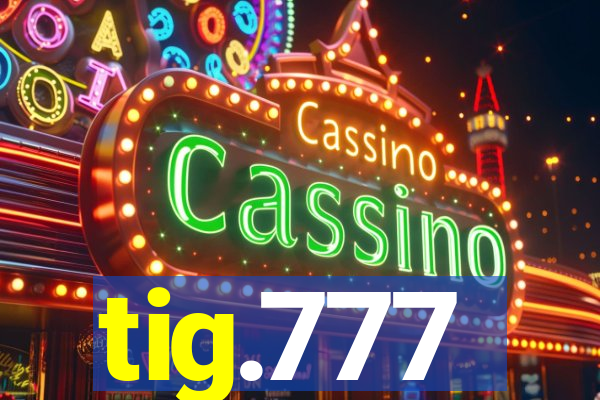 tig.777