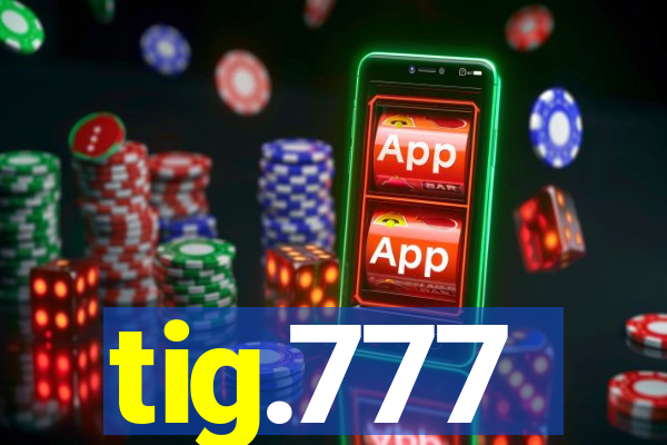 tig.777