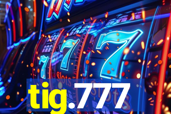 tig.777