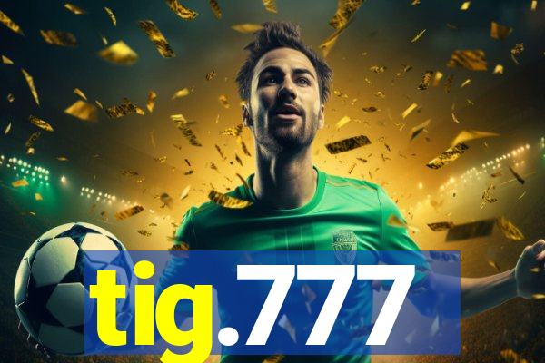 tig.777