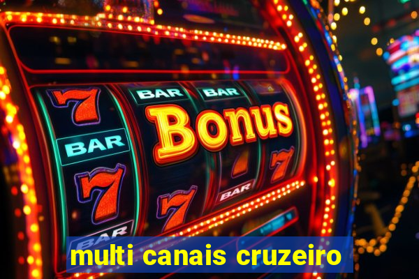multi canais cruzeiro
