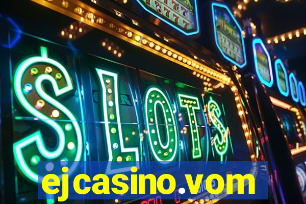 ejcasino.vom