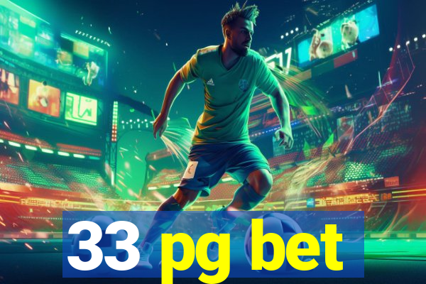 33 pg bet