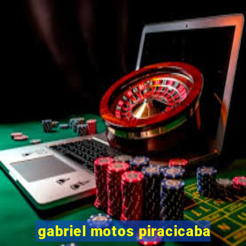 gabriel motos piracicaba