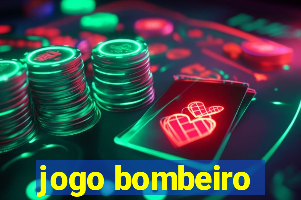 jogo bombeiro