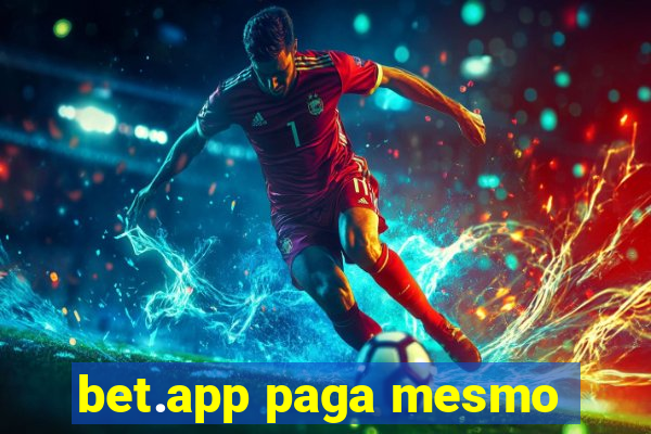 bet.app paga mesmo