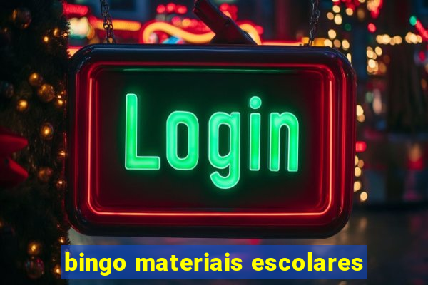 bingo materiais escolares