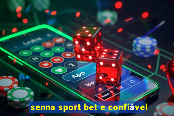 senna sport bet e confiável