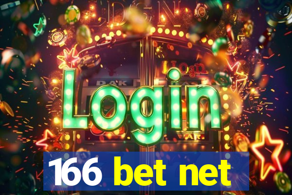 166 bet net