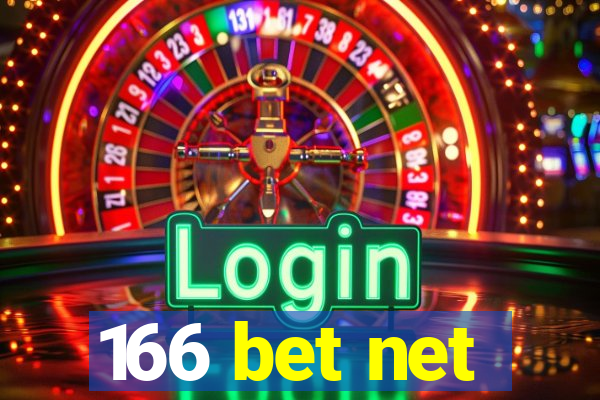166 bet net