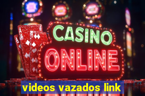 videos vazados link