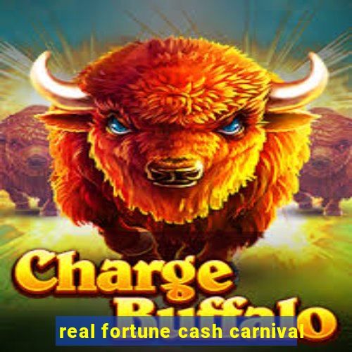 real fortune cash carnival