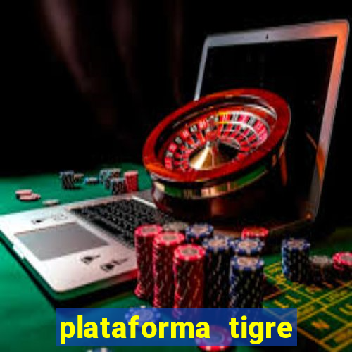 plataforma tigre pagando no cadastro
